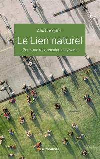 Le lien naturel : pour une reconnexion au vivant