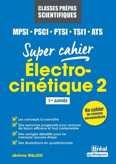 Electrocinétique : MPSI, PSCI, MP2I, PTSI, TSI1. Vol. 2. Régimes variables