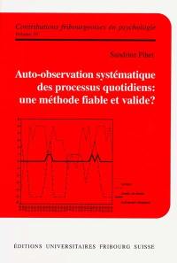 Auto-observation systématique des processus quotidiens : une méthode fiable et valide ?