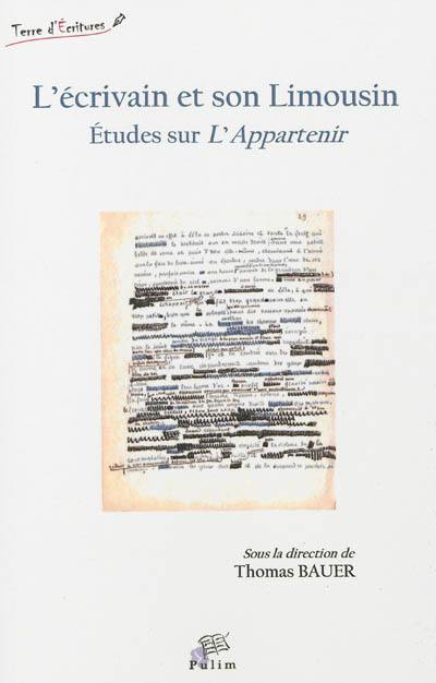 L'écrivain et son Limousin : études sur l'appartenir