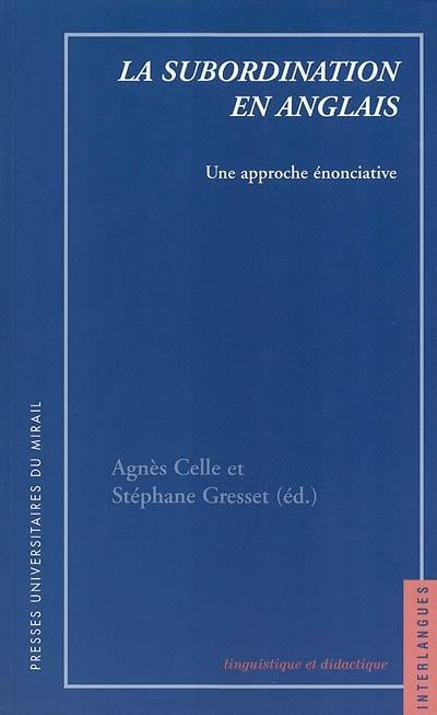 La subordination en anglais : un approche énonciative