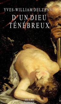 D'un dieu ténébreux