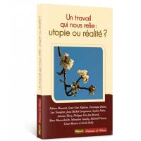 Un travail qui nous relie : utopie ou réalité ?