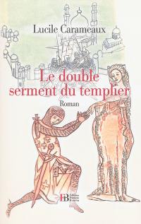 Le double serment du templier