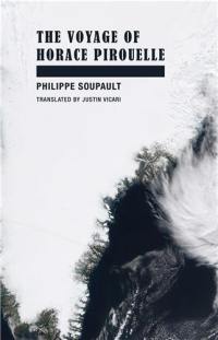 Philippe Soupault The Voyage of Horace Pirouelle