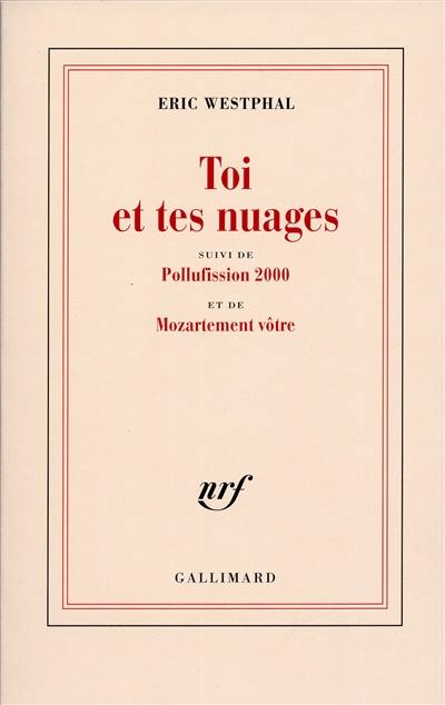 Toi et tes nuages. Pollufission 2000. Mozartement vôtre