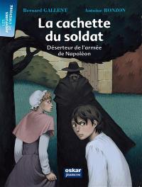 La cachette du soldat : déserteur de l'armée de Napoléon