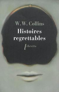 Histoires regrettables