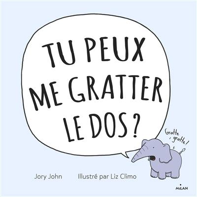 Tu peux me gratter le dos ?