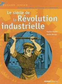 Le siècle de la révolution industrielle