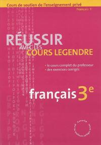 Français 3e : réussir avec les cours Legendre