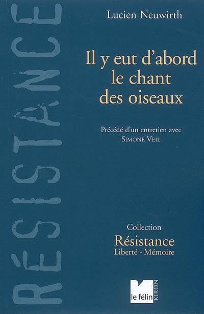 Il y eut d'abord le chant des oiseaux. Entretien avec Simone Veil