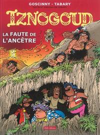 Iznogoud. Vol. 27. La faute de l'ancêtre