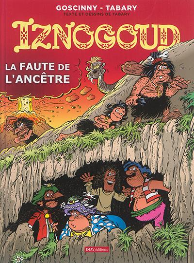 Iznogoud. Vol. 27. La faute de l'ancêtre