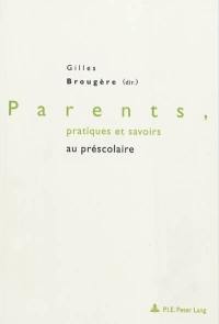 Parents, pratiques et savoirs au préscolaire