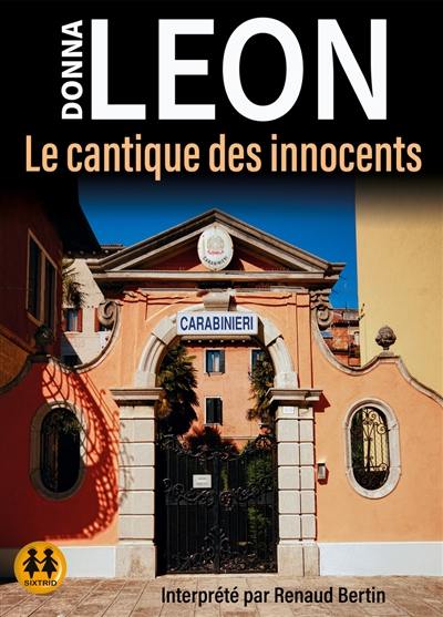 Une enquête du commissaire Brunetti. Le cantique des innocents