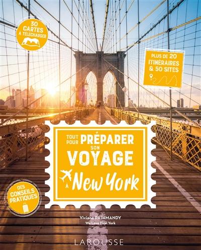 Tout pour préparer son voyage à New York : plus de 20 itinéraires & 50 sites