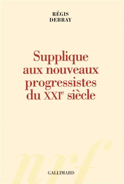 Supplique aux nouveaux progressistes du XXIe siècle