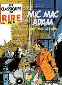 Les classiques du rire. Vol. 5. Mic mac Adam : fantômes en folie