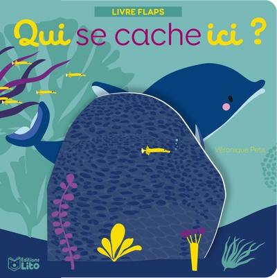 Qui se cache ici ? : les animaux de la mer