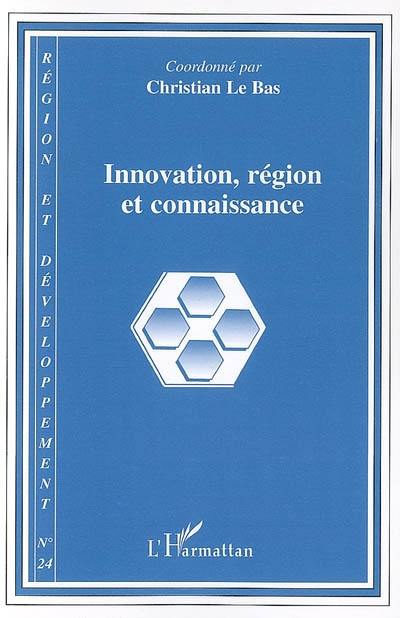 Région et développement, n° 24. Innovation, région et connaissance