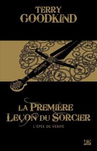 L'épée de vérité. Vol. 1. La première leçon du sorcier