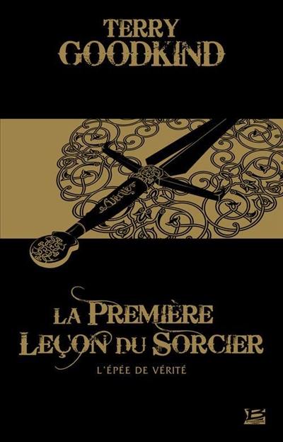 L'épée de vérité. Vol. 1. La première leçon du sorcier