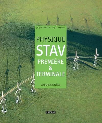 Physique première & terminale STAV : cours et exercices résolus