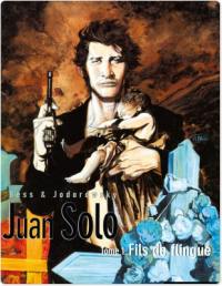 Juan Solo. Vol. 1. Fils de flingue