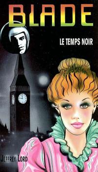 Le temps noir