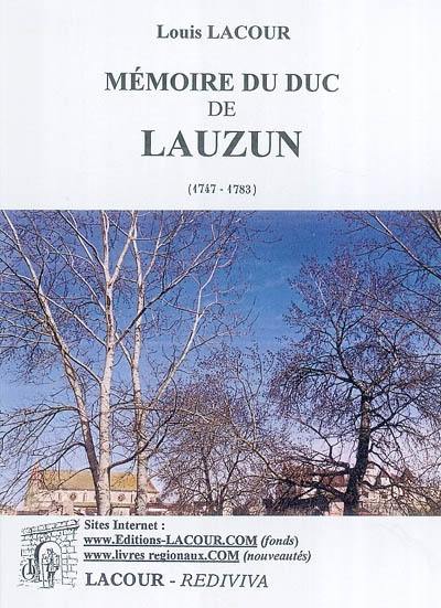 Mémoires du duc de Lauzun (1747-1783) : publiés entièrement conformes au manuscrit avec une étude sur la vie de l'auteur...