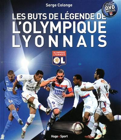 Les buts de légende de l'Olympique lyonnais