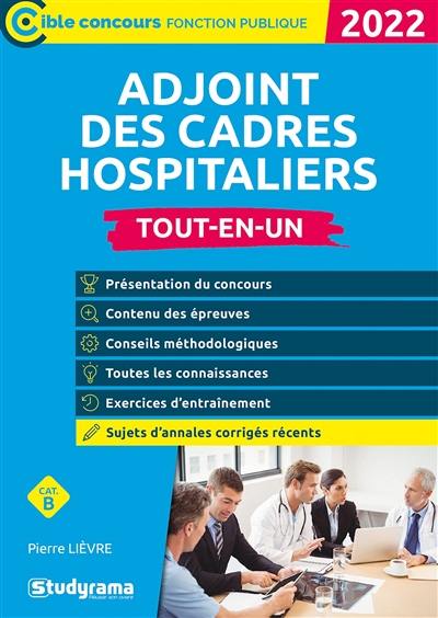 Adjoint des cadres hospitaliers : catégorie B, tout-en-un : 2022