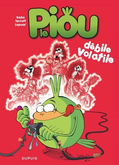 Le piou. Vol. 2. Débile volatile