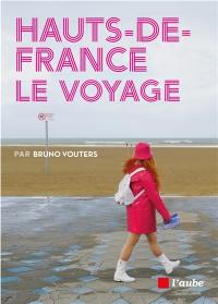 Hauts-de-France : le voyage