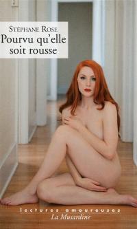 Pourvu qu'elle soit rousse