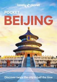 Pocket Beijing : discover twice the city in half the time