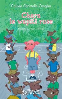 Chara le wapiti rose