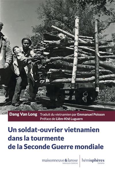 Un soldat-ouvrier vietnamien dans la tourmente de la Seconde Guerre mondiale