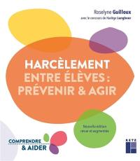 Harcèlement entre élèves : prévenir & agir