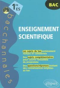 Enseignement scientifique, 1re ES : les sujets du bac entièrement rédigés et commentés