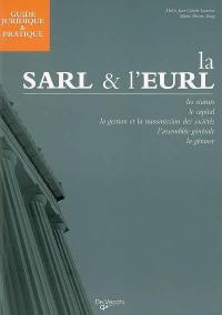 Guide juridique et pratique de la Sarl et de l'Eurl