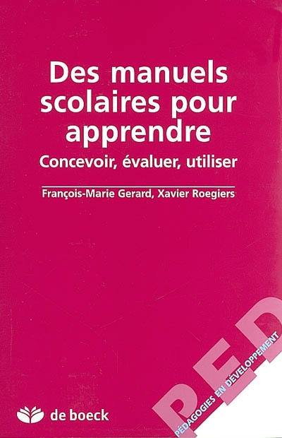 Des manuels scolaires pour apprendre : concevoir, évaluer, utiliser