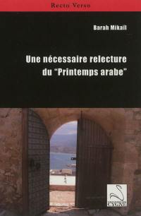 Une nécessaire relecture du Printemps arabe