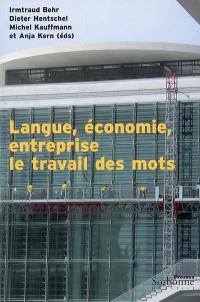 Langue, économie, entreprise, le travail des mots