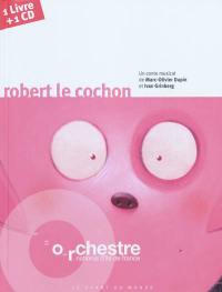 Robert le cochon : un conte musical