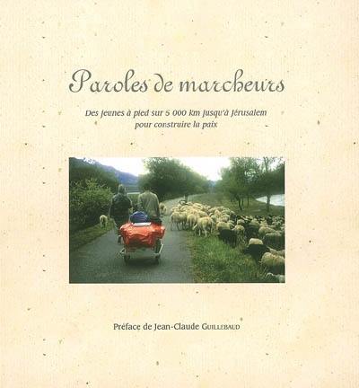 Paroles de marcheurs : des jeunes à pied sur 5.000 km jusqu'à Jérusalem pour construire la paix