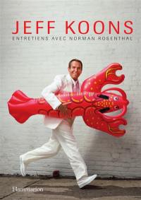 Jeff Koons : entretiens