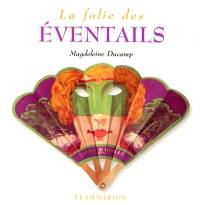 La folie des éventails