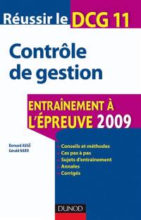 Réussir le DCG 11, contrôle de gestion : entraînement à l'épreuve 2009